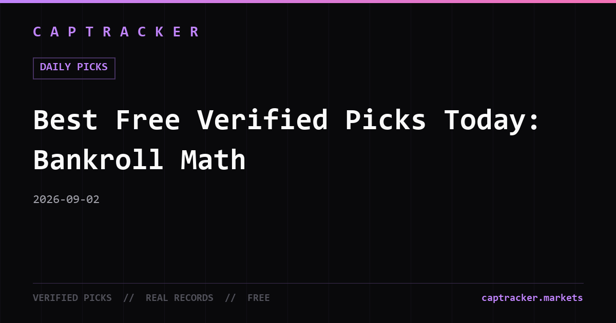 Best Free Verified Picks Today: Bankroll Math