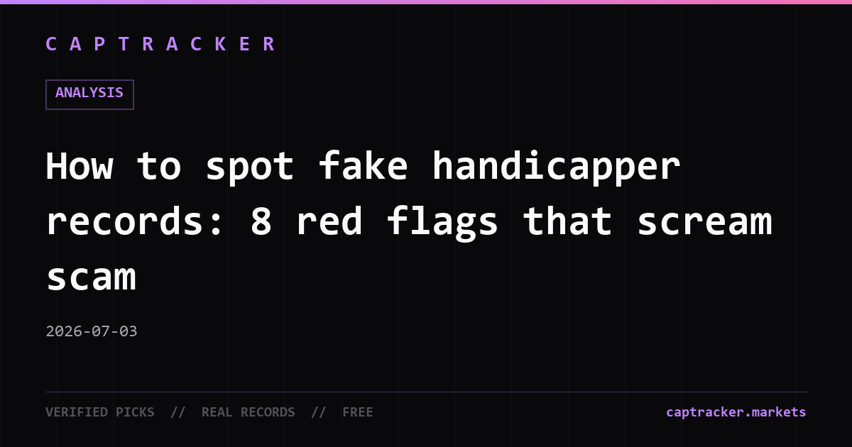 How to spot fake handicapper records: 8 red flags that scream scam
