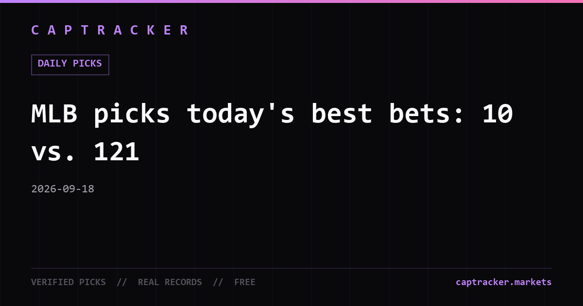 MLB picks today's best bets: 10 vs. 121