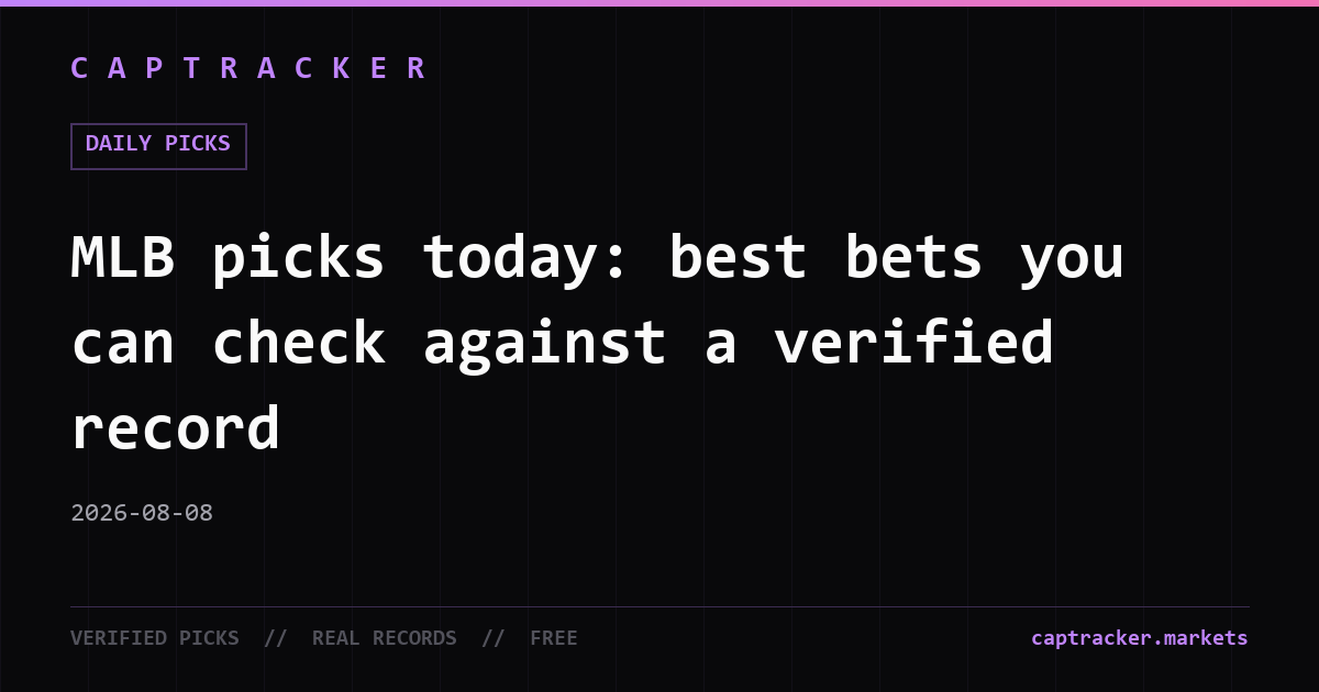 MLB picks today: best bets you can check against a verified record