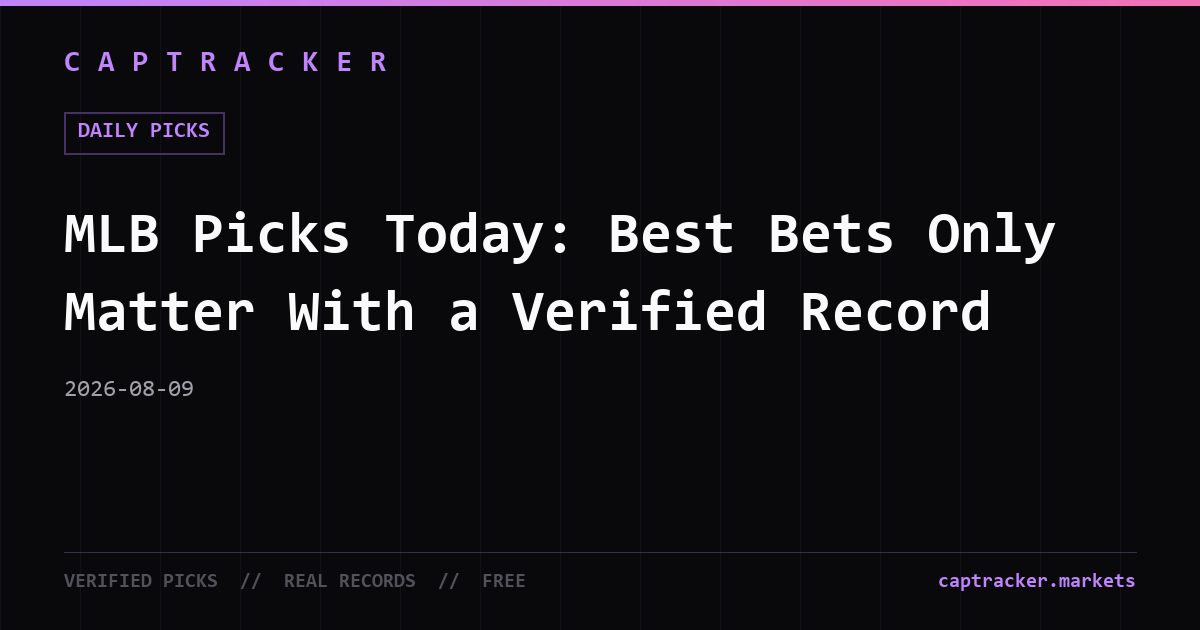 MLB Picks Today: Best Bets Only Matter With a Verified Record