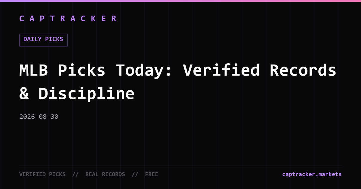 MLB Picks Today: Verified Records & Discipline