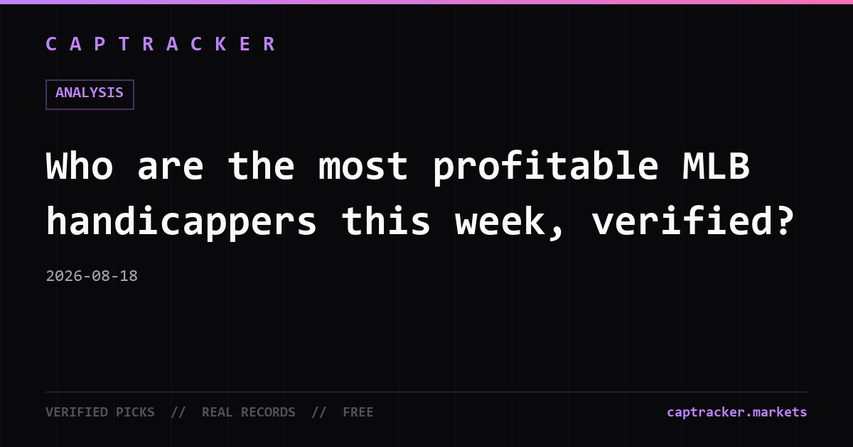Who are the most profitable MLB handicappers this week, verified?