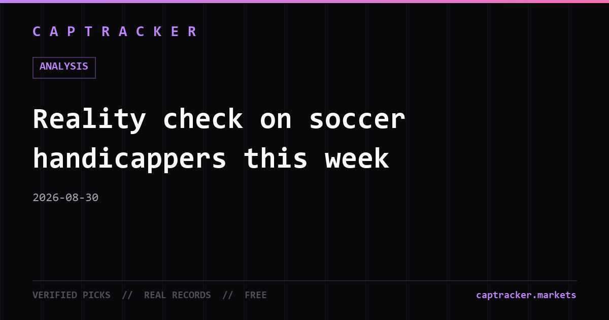 Reality check on soccer handicappers this week