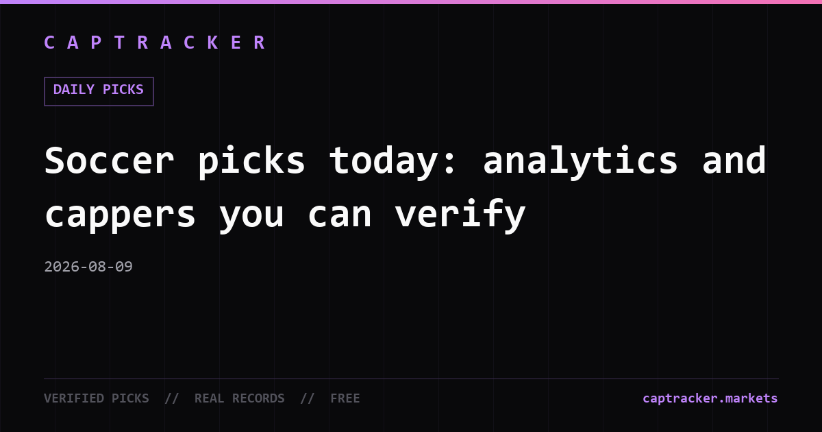 Soccer picks today: analytics and cappers you can verify