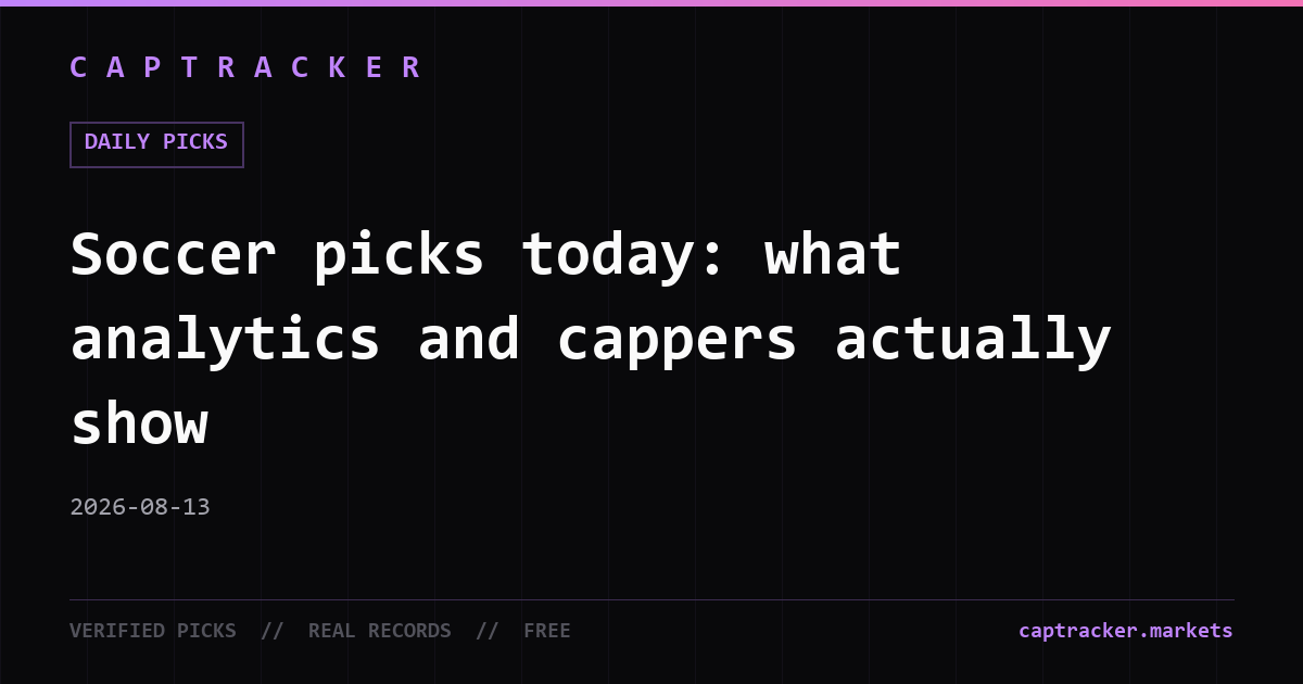 Soccer picks today: what analytics and cappers actually show