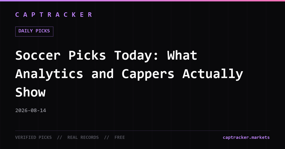 Soccer Picks Today: What Analytics and Cappers Actually Show