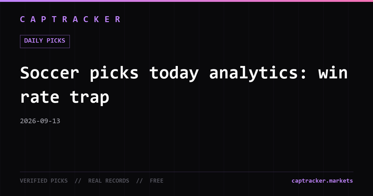 Soccer picks today analytics: win rate trap