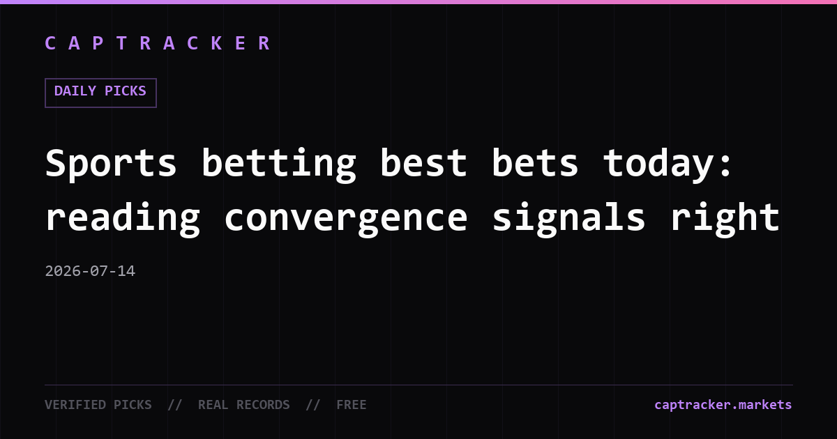 Sports betting best bets today: reading convergence signals right