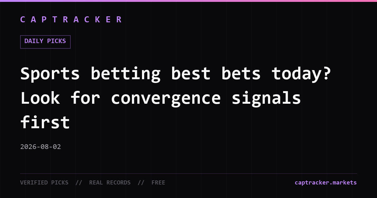 Sports betting best bets today? Look for convergence signals first