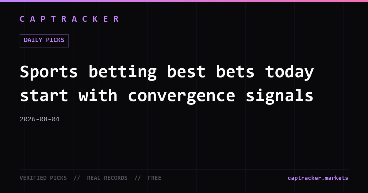 Sports betting best bets today start with convergence signals