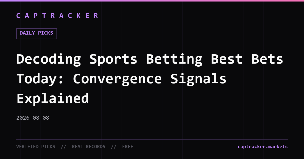Decoding Sports Betting Best Bets Today: Convergence Signals Explained