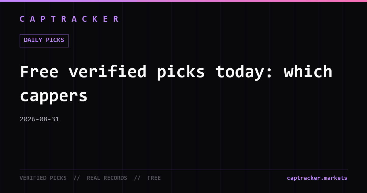 Free verified picks today: which cappers